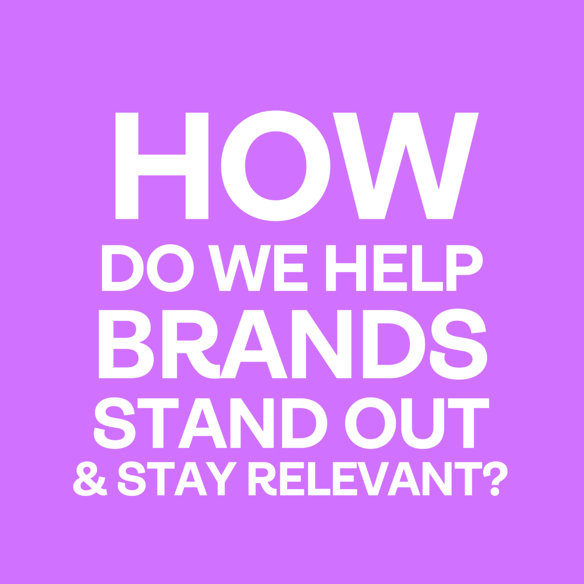 Image of "How We Help Brands Stand Out"
